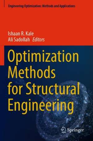 Optimization Methods for Structural Engineering de Ishaan R. Kale