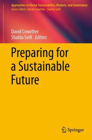 Preparing for a Sustainable Future de David Crowther