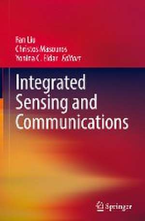 Integrated Sensing and Communications de Fan Liu