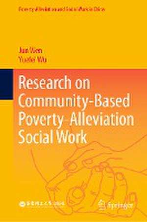 Research on Community-Centered Poverty-Alleviation Social Work de Jun Wen