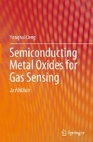 Semiconducting Metal Oxides for Gas Sensing de Yonghui Deng