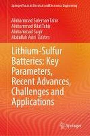 Lithium-Sulfur Batteries: Key Parameters, Recent Advances, Challenges and Applications de Muhammad Suleman Tahir