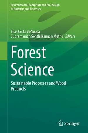 Forest Science: Sustainable Processes and Wood Products de Elias Costa de Souza