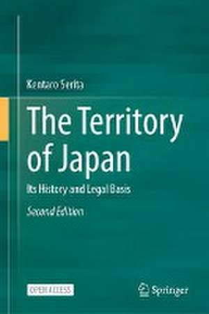 The Territory of Japan: Its History and Legal Basis de Kentaro Serita