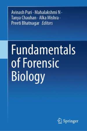 Fundamentals of Forensic Biology de Avinash Puri