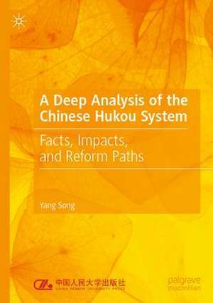 A Deep Analysis of the Chinese Hukou System: Facts, Impacts, and Reform Paths de Yang Song