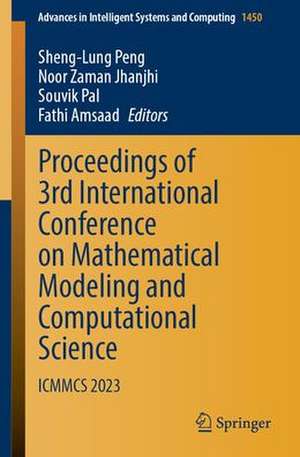 Proceedings of 3rd International Conference on Mathematical Modeling and Computational Science: ICMMCS 2023 de Sheng-Lung Peng