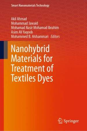 Nanohybrid Materials for Treatment of Textiles Dyes de Akil Ahmad