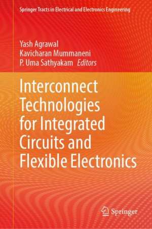 Interconnect Technologies for Integrated Circuits and Flexible Electronics de Yash Agrawal