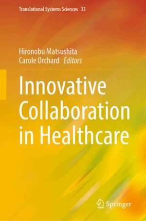 Innovative Collaboration in Healthcare de Hironobu Matsushita