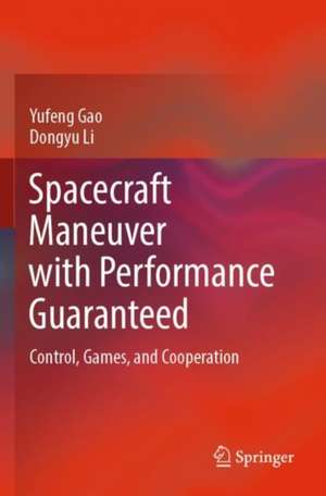 Spacecraft Maneuver with Performance Guaranteed de Yufeng Gao