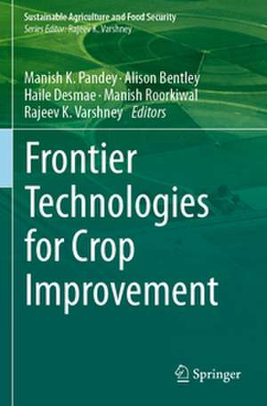 Frontier Technologies for Crop Improvement de Manish K. Pandey