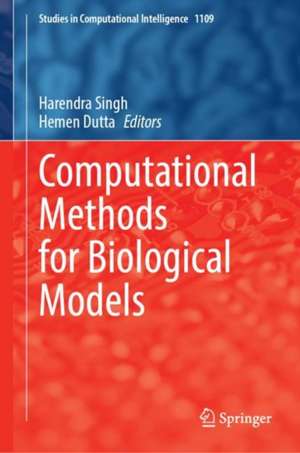 Computational Methods for Biological Models de Harendra Singh