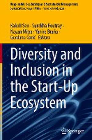 Diversity and Inclusion in the Start-Up Ecosystem de Kakoli Sen