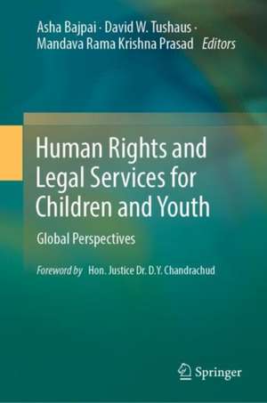 Human Rights and Legal Services for Children and Youth: Global Perspectives de Asha Bajpai