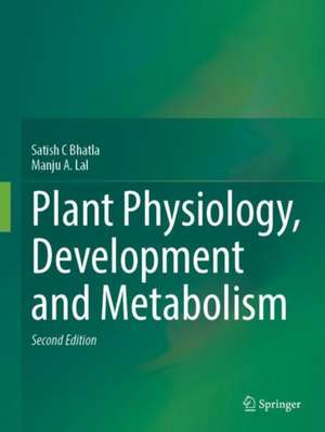 Plant Physiology, Development and Metabolism de Satish C. Bhatla