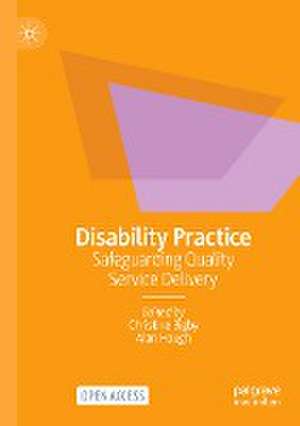 Disability Practice: Safeguarding Quality Service Delivery de Christine Bigby