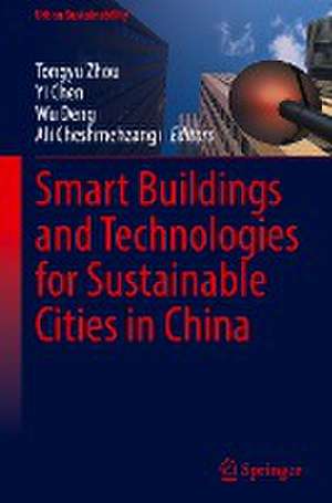 Smart Buildings and Technologies for Sustainable Cities in China de Tongyu Zhou