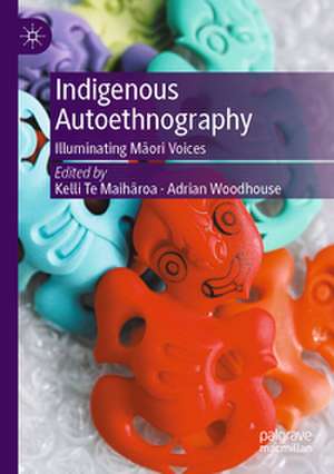 Indigenous Autoethnography de Kelli Te Maih¿roa