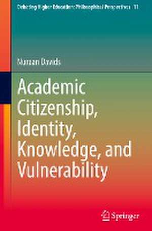 Academic Citizenship, Identity, Knowledge, and Vulnerability de Nuraan Davids