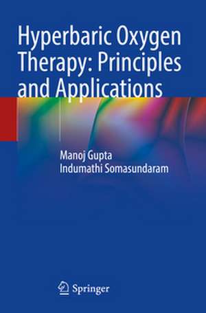 Hyperbaric Oxygen Therapy: Principles and Applications de Manoj Gupta