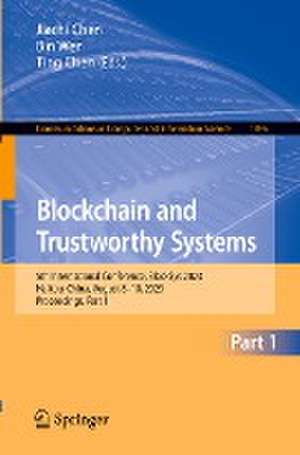 Blockchain and Trustworthy Systems: 5th International Conference, BlockSys 2023, Haikou, China, August 8–10, 2023, Proceedings, Part I de Jiachi Chen