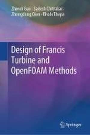 Design of Francis Turbine and OpenFOAM Methods de Zhiwei Guo