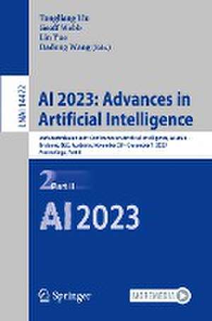 AI 2023: Advances in Artificial Intelligence: 36th Australasian Joint Conference on Artificial Intelligence, AI 2023, Brisbane, QLD, Australia, November 28–December 1, 2023, Proceedings, Part II de Tongliang Liu