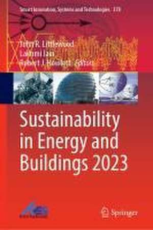 Sustainability in Energy and Buildings 2023 de John R. Littlewood