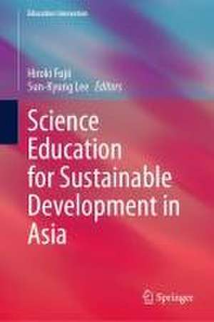 Science Education for Sustainable Development in Asia de Hiroki Fujii