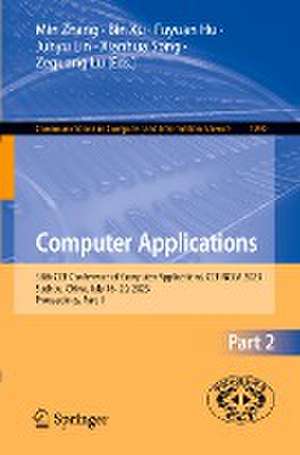 Computer Applications: 38th CCF Conference of Computer Applications, CCF NCCA 2023, Suzhou, China, July 16–20, 2023, Proceedings, Part II de Min Zhang