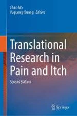 Translational Research in Pain and Itch de Chao Ma