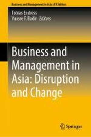 Business and Management in Asia: Disruption and Change de Tobias Endress