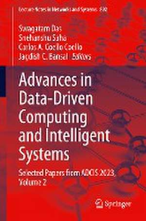 Advances in Data-Driven Computing and Intelligent Systems: Selected Papers from ADCIS 2023, Volume 2 de Swagatam Das