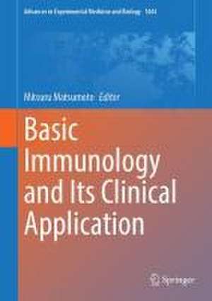 Basic Immunology and Its Clinical Application de Mitsuru Matsumoto