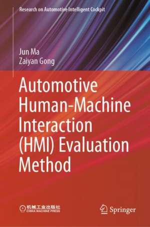 Automotive Human-Machine Interaction (HMI) Evaluation Method de Jun Ma