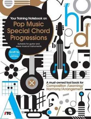 Your Training Notebook On Pop Music Special Chord Progressions de Scott Su