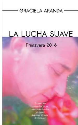 La Lucha Suave de Graciela Aranda