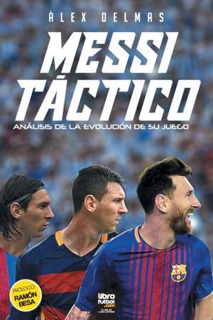 Messi táctico de Àlex Delmàs