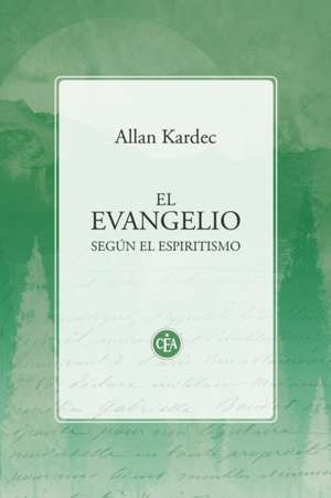 El Evangelio Según El Espiritismo de Allan Kardec