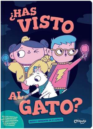 ¿Has Visto Al Gato? de Los Editores de Catapulta