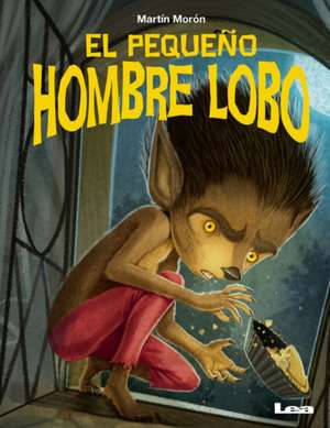 El Pequeño Hombre Lobo de Martín Morón