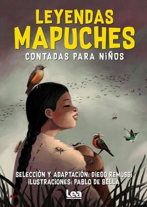 Leyendas Mapuches Contadas Para Niños de Diego Remussi