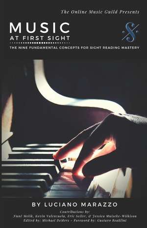 Music at First Sight: The Nine Fundamental Concepts for Sight Reading Mastery de Kevin Ernesto Valenzuela