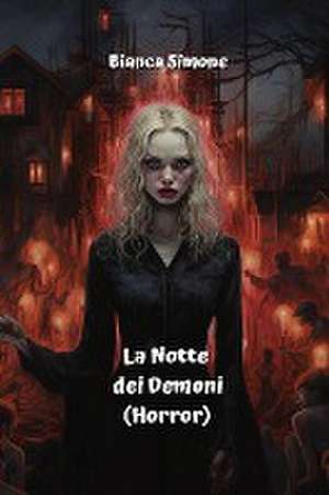 La Notte dei Demoni (Horror) de Bianca Simone