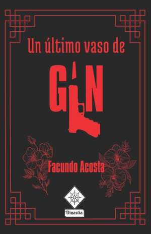 Un último vaso de gin de Facundo Acosta