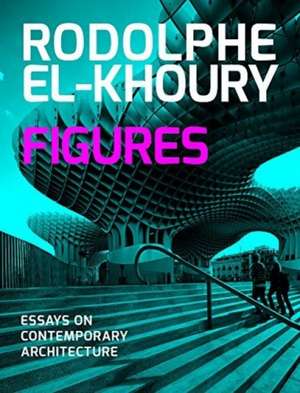 Figures de Rodolphe El-Khoury