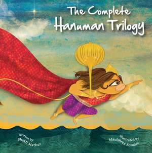 The Amma Tell Me Hanuman Trilogy de Bhakti Mathur