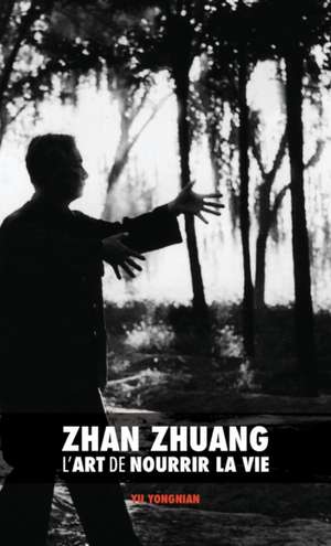 Zhan Zhuang de Yong Nian Yu