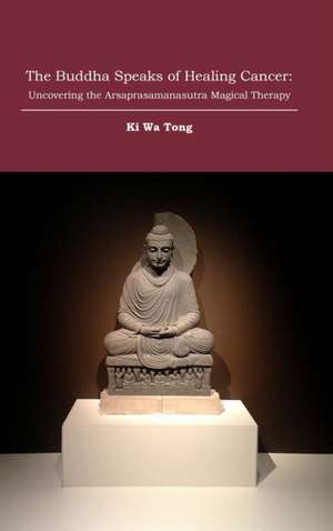 The Buddha Speaks of Healing Cancer de Ki Wa Tong